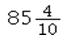 <strong>Determine the answer rounded to the nearest hundredth and convert to a fraction reduced to simplest form: 5.45 * 15.67 = ____________.</strong> A) B) C) D)