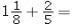   _________________ (in proper form and reduced to lowest terms) <div style=padding-top: 35px> 