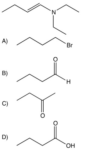 Which of the following reacts with \left(\mathrm{CH}_{3} \mathrm{CH}_{2}\right)_{2} \mathrm{NH} to give the compound shown below? \mathrm{CH}_{3} \mathrm{CH}_{2} \mathrm{CH}=\mathrm{CHN}\left(\mathrm{CH}_{2} \mathrm{CH}_{3}\right)_{2}