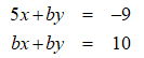 The system of linear equations has no solutions if and only if b = 5 or b = 0.   