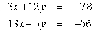 Find all solutions to the given system of equations.  