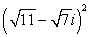 Write the expression in the form a + bi, where a and b are real numbers.