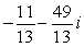 <strong>Write the expression in the form a + bi, where a and b are real numbers. </strong> A) B) C) D)
