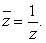 <strong>Find a complex number z such that </strong> A) B) C) D)