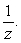 Let   Be a complex number. Find  