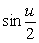 Evaluate assuming that u is in the interval and . Give the exact answer.