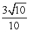 <strong>Suppose u is in the interval , with tan(u) = -3. Find an exact expression for cos(-u).</strong> A) B) C) D)