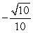 <strong>Suppose u is in the interval , with tan(u) = -3. Find an exact expression for cos(-u).</strong> A) B) C) D)