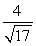 <strong>Suppose u is in the interval , with tan(u) = 4. Find an exact expression for csc(u).</strong> A) B) C) D)
