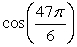 <strong>Give the exact values for the following quantities.</strong> A) B)