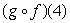 Assuming that f and g are the functions completely defined by the tables below, evaluate the expression .