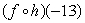 Evaluate assuming that and .