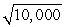 <strong>Which of the following alternatives corresponds to an irrational number?</strong> A) B) C) D)