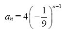 <strong>Write the formula for the n<sup>th</sup> term of the geometric sequence with a<sub>1</sub> = 4 and r = </strong> A) B) C) a<sub>n</sub> = 4(9)<sup>n</sup><sup>-1</sup> D)