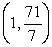 Find the points of intersection of the two parabolas. Parabola I: vertex (1, -10); focus: (1, -9.142857) Parabola II: vertex (1, 11); focus: (1, 10.142857)