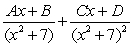 <strong>Write the form of the partial fraction decomposition for the given rational expression. Do not solve for the constants. </strong> A) B) C) D)