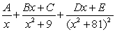 <strong>Write the form of the partial fraction decomposition for the given rational expression. Do not solve for the constants. </strong> A) B) C) D)