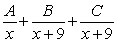 <strong>Write the form of the partial fraction decomposition for the given rational expression. Do not solve for the constants. </strong> A) B) C) D)