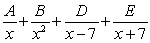 <strong>Write the form of the partial fraction decomposition for the given rational expression. Do not solve for the constants. </strong> A) B) C) D)