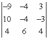 <strong>Evaluate the 3 x 3 determinant. </strong> A) 2 B) 418 C) 550 D) 326