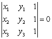 If three points (x<sub>1</sub>, y<sub>1</sub>), (x<sub>2</sub>, y<sub>2</sub>), and (x<sub>3</sub>, y<sub>3</sub>) are collinear (line on the same line), then the following must be satisfied.    Determine whether (6, -10), (16, -1), and (-4, -19) are collinear.