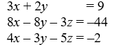 Use Cramer's Rule to solve the system of equations.   