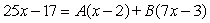 Find the values of A and B that make the equation true.   