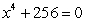 Find all complex solutions to the equation.Write answers in rectangular form.