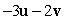 Perform the indicated vector operation given u = < 15, 16 > and v = < -3, 17 >.
