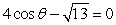 <strong>Solve the given trigonometric equation on 0° \le \theta \le 360° and express answer in degrees to two decimal places. </strong> A) 25.66<sup>o</sup>, 334.34<sup>o</sup> B) 334.34<sup>o</sup>, 205.66<sup>o</sup> C) 25.66<sup>o</sup>, 154.34<sup>o</sup> D) 154.34<sup>o</sup>, 205.66<sup>o</sup>