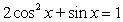 <strong>Solve the given trigonometric equation exactly over the interval, 0 \le x \le 2 \pi . </strong> A) B) C) D)