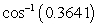 Use a calculator to evaluate the expression. Give answer in degrees and round to two decimal places.
