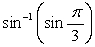 Evaluate the expression exactly if possible. If not possible, state why.