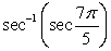 Evaluate the expression exactly if possible. If not possible, state why.