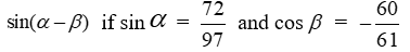 Find the exact value of if the terminal side of lies in I and the terminal side of lies in II.