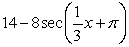 State the domain of the function. Y =   