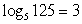 <strong>Write the exponential equation in its equivalent logarithmic form. 5 <sup>3</sup> = 125</strong> A) ln 125 = 3 B) C) D) log 125 = 3
