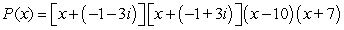 <strong>Given a zero of the polynomial, determine all other zeros (real and complex) and write the polynomial in terms of a product of linear factors. </strong> A) B) C) D)