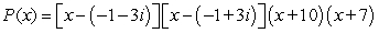 <strong>Given a zero of the polynomial, determine all other zeros (real and complex) and write the polynomial in terms of a product of linear factors. </strong> A) B) C) D)