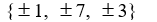 <strong>Use the rational zero theorem to list the possible rational zeros. P(x) = 7x<sup>3</sup> - 4x<sup>2</sup> + 3x - 21</strong> A) B) C) D)