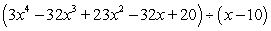 Divide the polynomials by the linear factor with synthetic division.