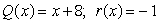 <strong>Use synthetic division to divide the polynomials. Express the answers in the form of And </strong> A) B) C) D)