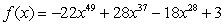 <strong>Determine if the function Is a polynomial. If it is, state the degree.</strong> A) Not a polynomial B) a polynomial of degree -22 C) a polynomial of degree 49 D) a polynomial of degree 4