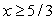 The function , is a one-to-one function. Find its inverse.