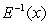 A drug store pays you $9 per hour for the first 40 hours per week and time and a half for overtime. Write a piece-wise-defined function that represents your weekly earnings E(x) as a function of the number of hours worked, x. Find the inverse function . What does the inverse function tell you?
