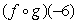 Given the functions f(x) = 7x<sup>2</sup> - 4x, and g(x) = -6 - x, find and
