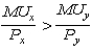 <strong>The combination of Good X and Good Y that will maximize your utility will have which of the following properties?</strong> A)   B)   C)   D)   E)   <div style=padding-top: 35px> 