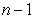 <strong>To test the hypothesis that we need to remember that the number of degrees of freedom is</strong> A) n B) C) D)