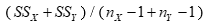 <strong>The variance estimate made by pooling data from two samples is calculated by</strong> A) B) C) D)