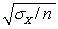 <strong>The correct formula for the standard error of the mean is</strong> A) B) C) D)